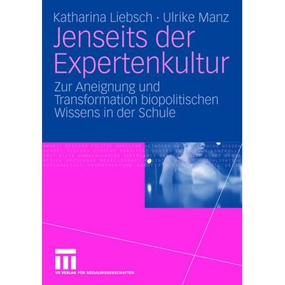 Jenseits der Expertenkultur, Taschenbuch von Katharina Liebsch,Ulrike Manz, VS Verlag für Sozialwissenschaften, 978-3-531-15511-1