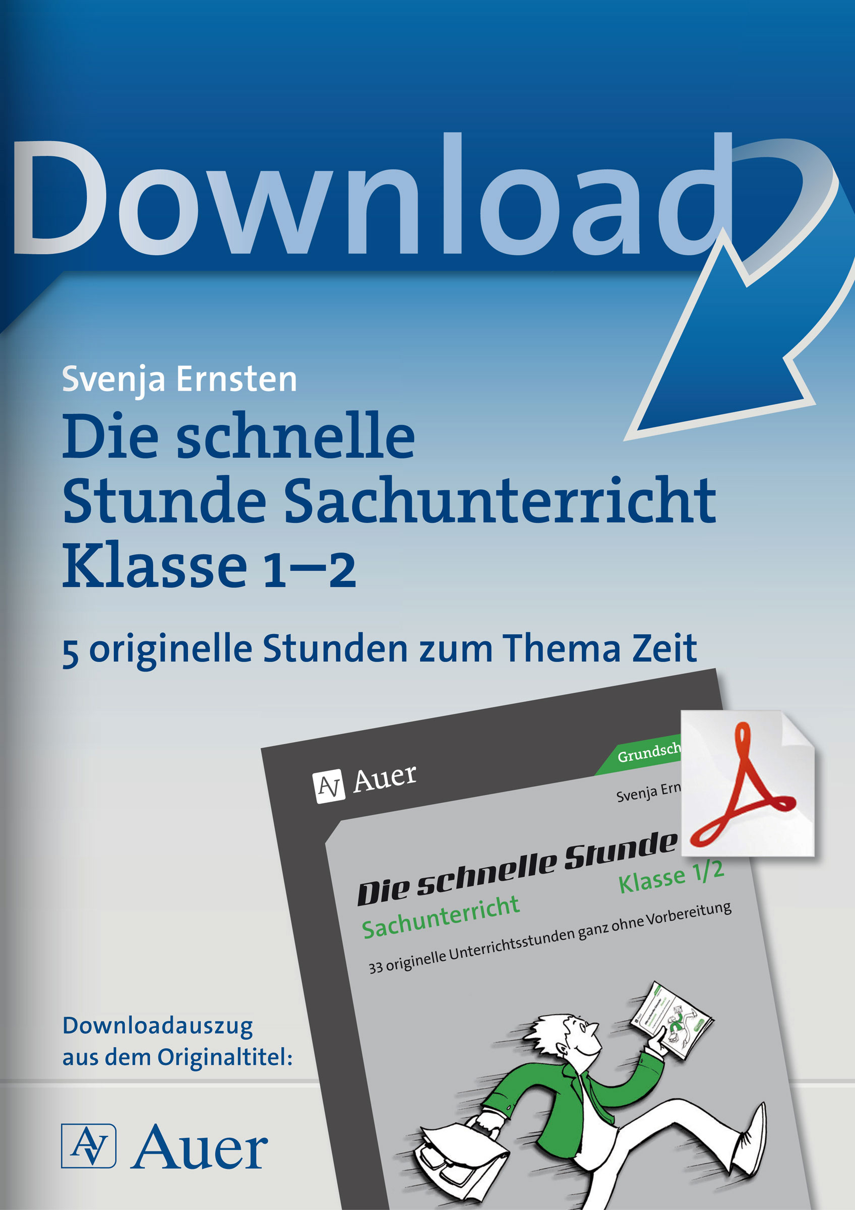 Auer Verlag Die schnelle Stunde Sachunterricht Klasse 1-2: 5 originelle Stunden zum Thema Zeit