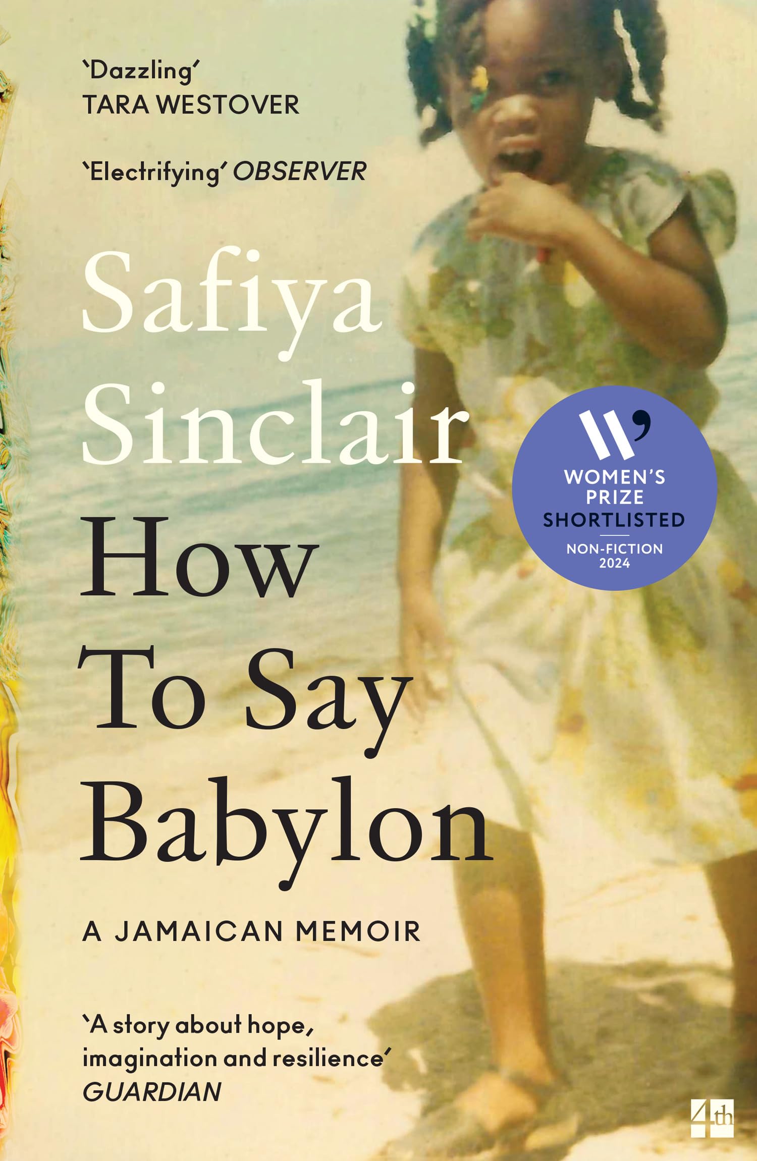 Safiya Sinclair - How To Say Babylon: A Jamaican memoir ― the inspiring memoir shortlisted for the Women’s Prize for Non-Fiction 2024 - Preis vom 30.09.2026 22:30:23 h