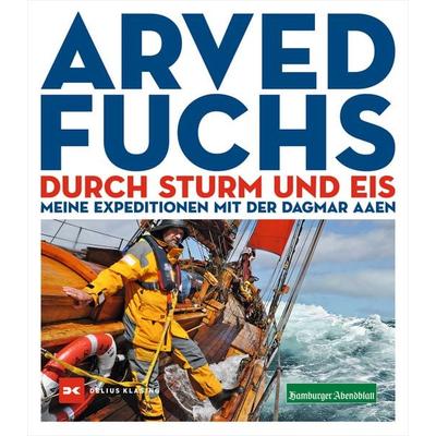 Durch Sturm und Eis, Taschenbuch von Arved Fuchs, Delius Klasing, 978-3-667-12221-6