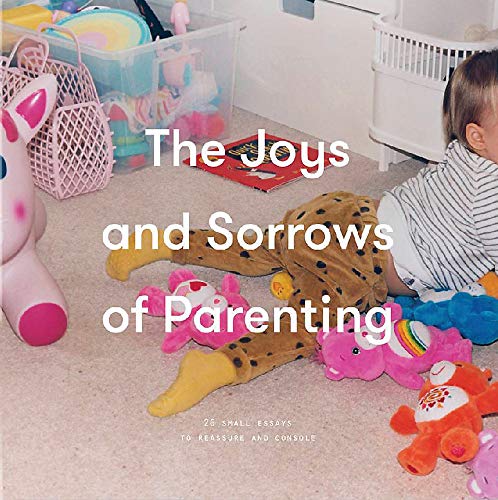 The School of Life - The Joys and Sorrows of Parenting (School of Life) - Preis vom 30.09.2026 09:01:18 h