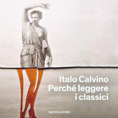 Perché leggere i classici - Italo Calvino, Audio, 9788852157486