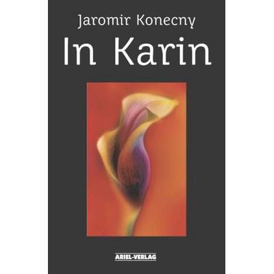 In Karin, Taschenbuch von Jaromir Konecny, Ariel, 978-3-930148-60-8