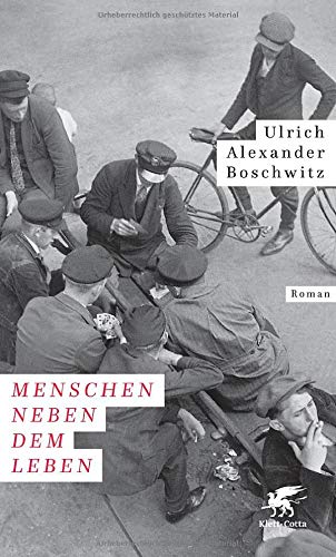 Boschwitz, Ulrich Alexander - Menschen neben dem Leben: Roman - Preis vom 17.10.2026 19:25:27 h