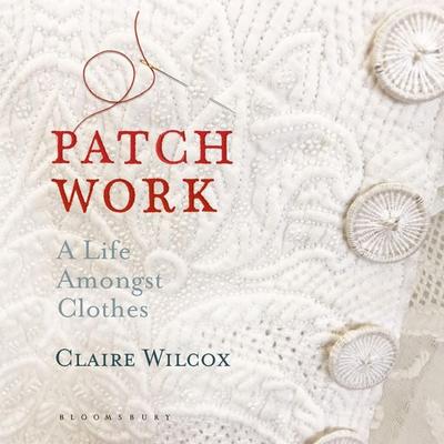 Patch Work - Claire Wilcox, Audio, 9781526621337