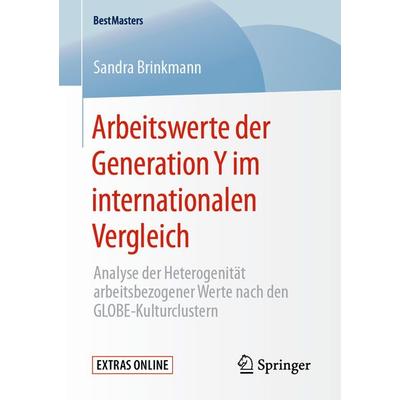 Arbeitswerte der Generation Y im internationalen Vergleich, Taschenbuch von Sandra Brinkmann, Springer Fachmedien Wiesbaden GmbH, 978-3-658-29234-8