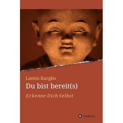 Du bist bereit(s), Gebundene Ausgabe von Lamin Kargbo, Tredition, 978-3-7482-5408-9