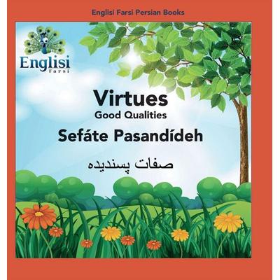 Englisi Farsi Persian Books Virtues Sefáte Pasandídeh, Gebundene Ausgabe von Mona Kiani, Englisi Farsi, 978-0-645-00619-3