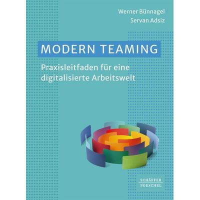 Modern Teaming, Taschenbuch von Werner Bünnagel,Servan Adsiz, Schäffer-Poeschel, 978-3-7910-6223-5