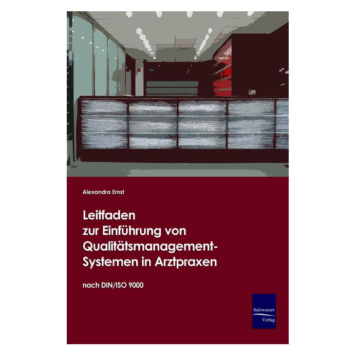 Europäischer Hochschulverlag Leitfaden zur Einführung von Qualitätsmanagement-Systemen in Arztpraxen auf Basis der DIN/ISO 9000 (Deutsch, Softcover, Alexandra Ernst) (7302147)