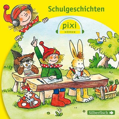 Pixi Hören: Schulgeschichten - Birgit Rehaag,Simone Nettingsmeier,Dirk Rehaag,Hermann Schulz,Marianne Schröder, Audio, 9783844915877
