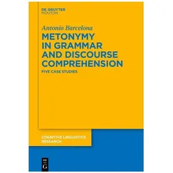 Metonymy in Grammar and Discourse Comprehension, Fachbücher von Antonio Barcelona