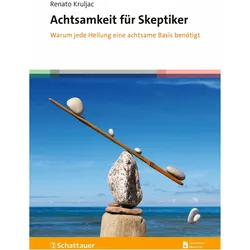 Achtsamkeit für Skeptiker, Fachbücher von Renato Kruljac
