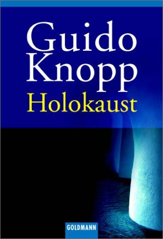 Guido Knopp - Holokaust: Begleitbuch zur 6-teiligen ZDF-Dokumentation - Preis vom 17.10.2026 19:25:27 h
