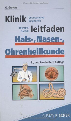 Gerhard Grevers - Klinikleitfaden Hals-, Nasen-, Ohrenheilkunde: Untersuchung, Diagnostik, Therapie, Notfall - Preis vom 30.09.2026 09:01:18 h