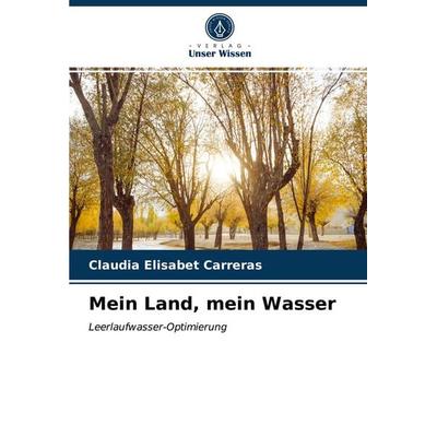 Mein Land, mein Wasser, Taschenbuch von Claudia Elisabet Carreras, Verlag Unser Wissen, 978-620-4-02140-9