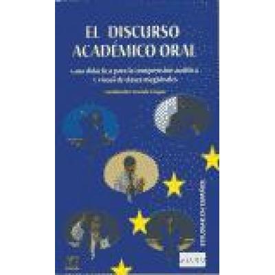 El discurso académico oral : guía didáctica para la comprensión auditiva y visual de clases magistrales, Taschenbuch von Graciela Vázquez, Editorial
