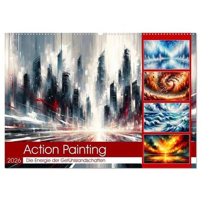Action Painting: Die Energie der Gefühlslandschaften (Wandkalender 2026 DIN A2 quer), CALVENDO Monatskalender