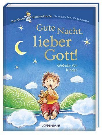 Mechthild Weiling-Bäcker - Der kleine Himmelsbote. Gute Nacht, lieber Gott!: Gebete für Kinder - Preis vom 09.10.2026 07:28:09 h