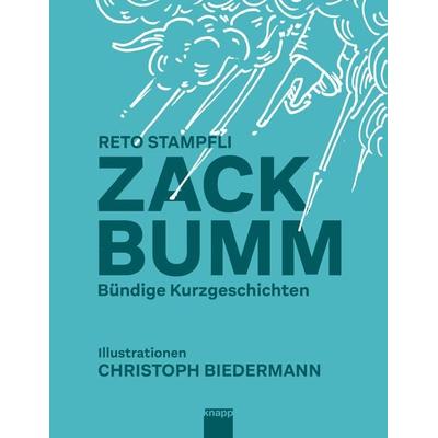 Zack Bumm, Gebundene Ausgabe von Reto Stampfli, Knapp Verlag, 978-3-907334-39-3