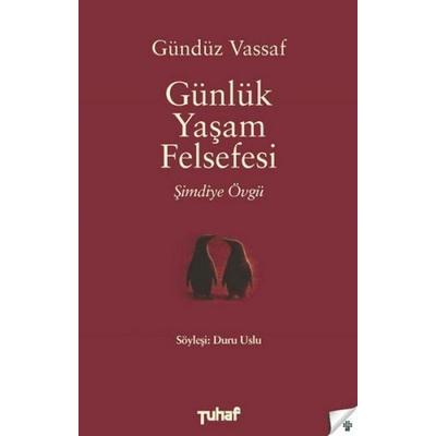 Günlük Yasam Felsefesi, Taschenbuch von Gündüz Vassaf, Tuhaf Yayinlari