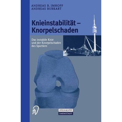 Knieinstabilität und Knorpelschaden, Taschenbuch von , Steinkopff, 978-3-642-50250-7