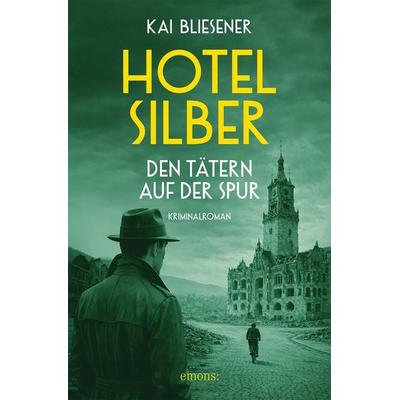 Hotel Silber – den Tätern auf der Spur, Taschenbuch von Kai Bliesener, Emons Verlag, 978-3-7408-2644-4