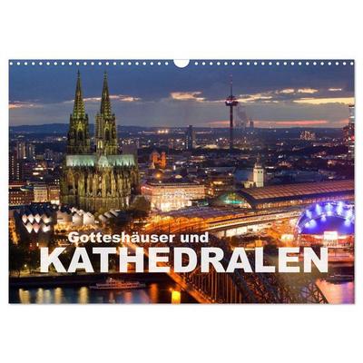 Gotteshäuser und Kathedralen (Wandkalender 2026 DIN A3 quer), CALVENDO Monatskalender