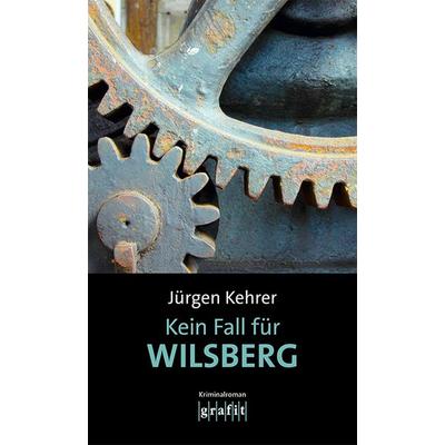 Kein Fall für Wilsberg, Taschenbuch von Jürgen Kehrer, Grafit, 978-3-89425-681-4
