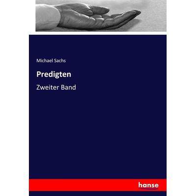 Predigten, Taschenbuch von Michael Sachs, Hansebooks, 978-3-7447-0164-8