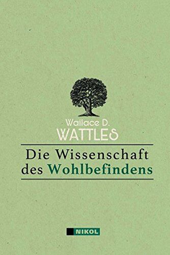 Wattles, Wallace D. - Die Wissenschaft des Wohlbefindens - Preis vom 11.10.2026 03:10:56 h