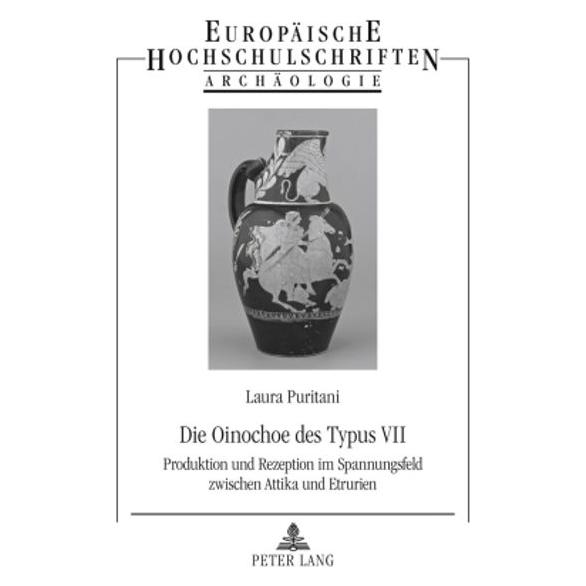 Peter Lang Die Oinochoe des Typus VII (Deutsch, Softcover, Laura Puritani) (56030910)