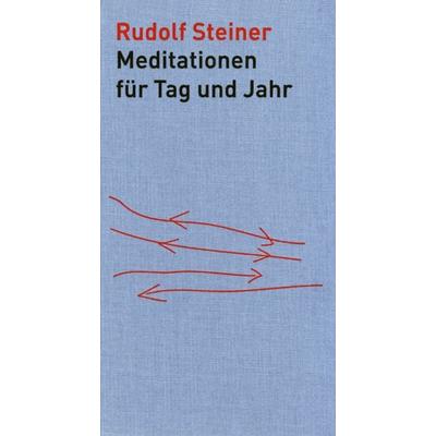 Meditationen für Tag und Jahr, Gebundene Ausgabe von Rudolf Steiner, Rudolf Steiner, 978-3-7274-5290-1