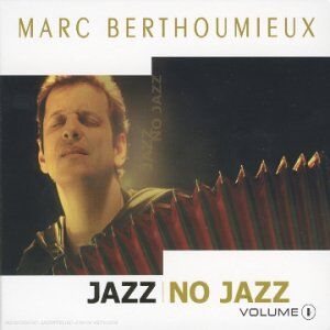 Marc Berthoumieux - Jazz No Jazz Vol.1 [Digipack] - Preis vom 08.10.2026 07:26:42 h