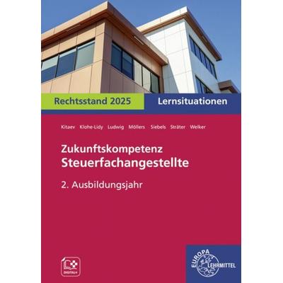 Zukunftskompetenz Steuerfachangestellte Lernsituationen 2. Ausbildungsjahr, Taschenbuch von Gabriele Welker,Jens Ludwig,Heike Klohe-Lidy,Lena