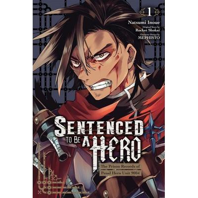 Sentenced to Be a Hero, Vol. 1 (Manga), Taschenbuch von Natsumi Inoue, Yen Press