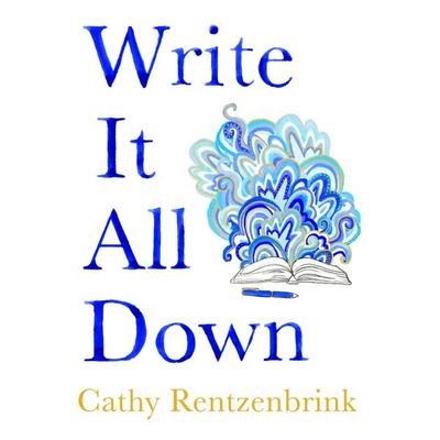 Write It All Down - Cathy Rentzenbrink, Audio, 9781529056242