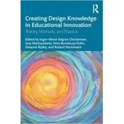 Creating Design Knowledge in Educational Innovation, Fachbücher von Dwayne Ripley, Roland Hachmann, Inger-Marie F. Christensen, Nina Bonderup Dohn, Lina Markauskaite