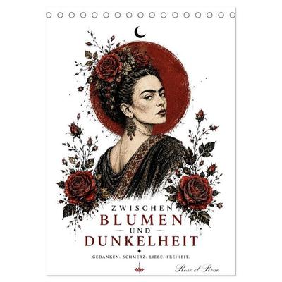 Zwischen Blumen und Dunkelheit (Tischkalender 2027 DIN A5 hoch), CALVENDO Monatskalender