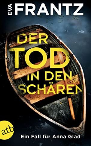 Eva Frantz - Der Tod in den Schären: Ein Fall für Anna Glad (Anna Glad ermittelt, Band 2) - Preis vom 15.10.2026 23:06:25 h