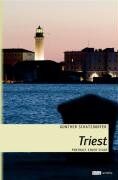 Günther Schatzdorfer - Triest: Portrait einer Stadt - Preis vom 12.10.2026 11:37:12 h
