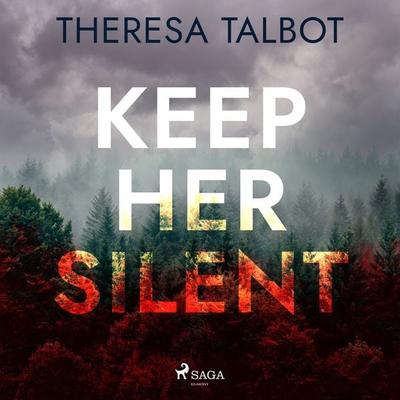 Keep Her Silent - Theresa Talbot, Audio, 9788728286920