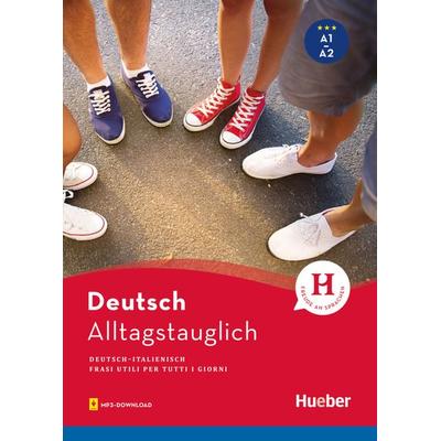Alltagstauglich Deutsch, Taschenbuch von John Stevens,Timea Thomas,Giovanni Ciani, Hueber, 978-3-19-367933-8