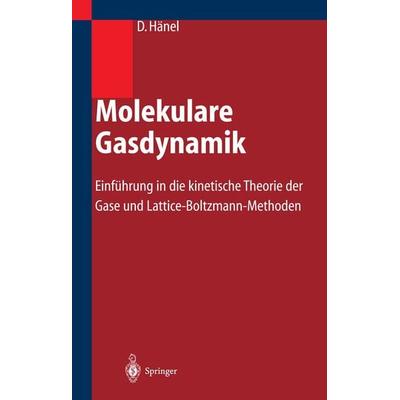 Molekulare Gasdynamik, Taschenbuch von Dieter Hänel, Springer Berlin, 978-3-662-31229-2