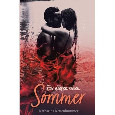 Für diesen einen Sommer, Taschenbuch von Katharina Kettenhummer, Epubli, 978-3-7549-7477-3