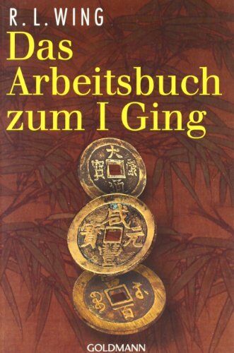 R.L. Wing - Das Arbeitsbuch zum I Ging - Preis vom 13.10.2026 11:25:28 h