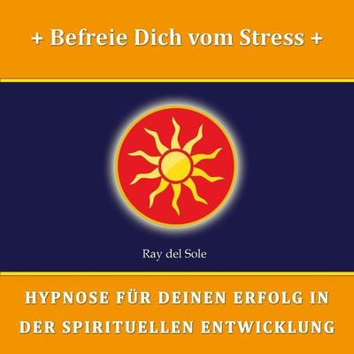 Befreie Dich vom Stress - Falco Wisskirchen, Audio, 4061707367625