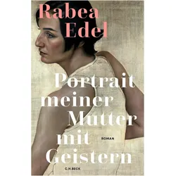 Portrait meiner Mutter mit Geistern, Belletristik von Rabea Edel
