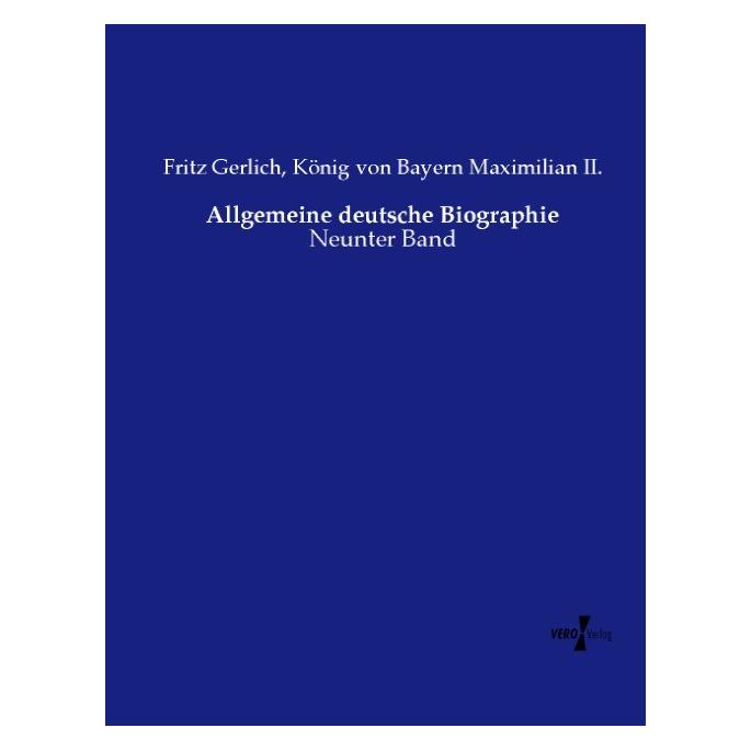 Vero Allgemeine deutsche Biographie (Deutsch, Fritz Gerlich, König von Bayern Maximilian II) (35161509)