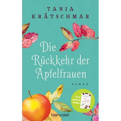 Die Rückkehr der Apfelfrauen, Taschenbuch von Tania Krätschmar, Blanvalet, 978-3-7341-0628-6